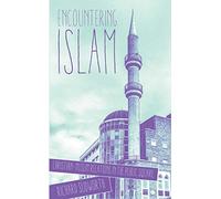 Encountering Islam ChristianMuslim Relations in the Public Square