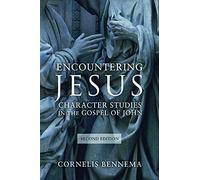 Encountering Jesus: Character Studies in the Gospel of John, Second Edition