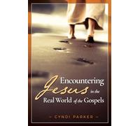 Encountering Jesus in the Real World of the Gospels
