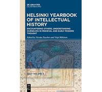 Encountering Others, Understanding Ourselves in Medieval and Early Modern Thought: 3 (Helsinki Yearbook of Intellectual History, 3)