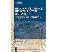 Encountering Others, Understanding Ourselves in Medieval and Early Modern Thought: 3 (Helsinki Yearbook of Intellectual History, 3)