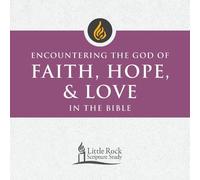 Encountering the God of Faith, Hope, and Love in the Bible [DVD]