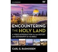 Encountering the Holy Land: A Video Introduction to the History and Geography of the Bible