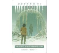 Encountering the Impossible : The Fantastic in Hollywood Fantasy Cinema