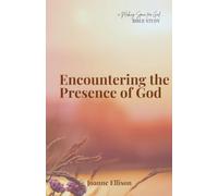 Encountering the Presence of God (Making Space for God Bible Study)