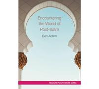 Encountering the World of Post-Islam: Practitioner