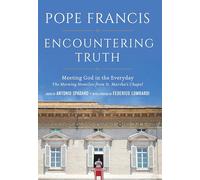 Encountering Truth: Meeting God in the Everyday