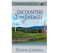 Encounters and Enemies: Volume 5 (Isle of Man Ghostly Cozies)
