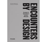 Encounters by Design: Strategies for Spatial Stories – Thames & Hudson