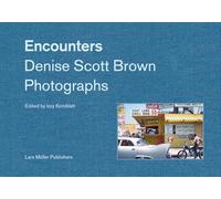Encounters: Denise Scott Brown Photographs