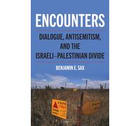 Encounters : Dialogue, Antisemitism, and the Israeli-Palestinian Divide