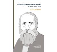 Encounters in Modern Jewish Thought : The Works of Eva Jospe (Volume One: Martin Buber)