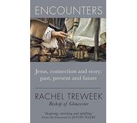 Encounters: Jesus, connection and story: past, present and future