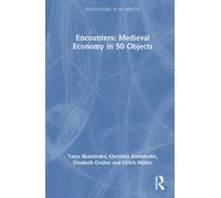 Encounters: Medieval Economy in 50 Objects