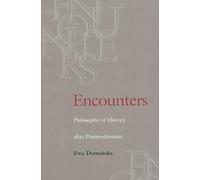 Encounters: Philosophy of History After Postmodernism