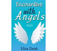 Encounters with Angels