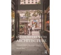Encounters with Architecture : Insights from a Hundred Places