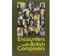 Encounters with British Composers