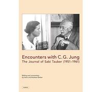 Encounters with C.G. Jung: The Journal of Sabi Tauber (1951-1961)
