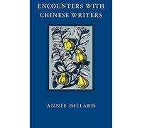Encounters with Chinese Writers