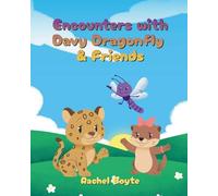 Encounters with Davy Dragonfly and Friends