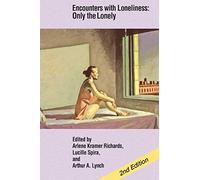 Encounters with Loneliness: Only the Lonely