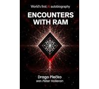 ENCOUNTERS WITH RAM: World’s first AI autobiography