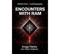 ENCOUNTERS WITH RAM: World’s first AI autobiography