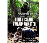 Encounters with the Honey Island Swamp Monster