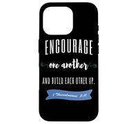 Encourage One Another and Build Each Other Up Case for iPhone 16 Pro