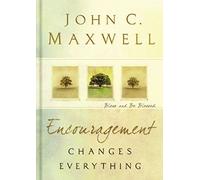 Encouragement Changes Everything: Bless and be Blessed