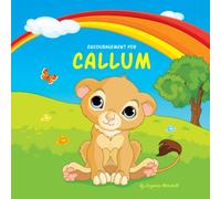 Encouragement for Callum: Personalized Book & Inspirational Story with a You Can Do It Attitude