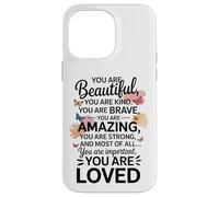 Encouragement for the Mirror Beautiful, Kind, Brave, Strong Case for iPhone 14 Pro Max