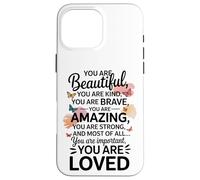 Encouragement for the Mirror Beautiful, Kind, Brave, Strong Case for iPhone 16 Pro Max