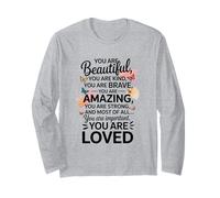 Encouragement for The Mirror Beautiful, Kind, Brave, Strong Long Sleeve T-Shirt