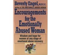 Encouragements for the Emotionally Abused Woman: Wisdom and Hope for Women at Any Stage of Emotional Abuse Recovery