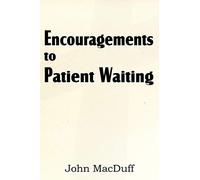 Encouragements to Patient Waiting