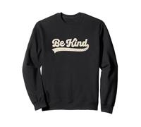Encouraging Be Kind Retro Vintage Mindful Living Statement Sweatshirt