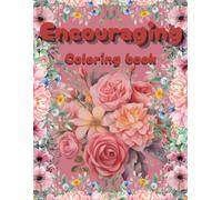 Encouraging coloring book: 50 encouraging English phrases, designed to uplift and inspire for everyone (Good Vibes)
