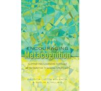 Encouraging Metacognition: Supporting Learners through Metacognitive Teaching Strategies: 12 (Educational Psychology: Critical Pedagogical Perspectives)