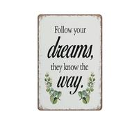 Encouraging Quote Wall Art Rustic Follow Your Dreams They Know The Way Poster Funny Metal Sign Poster Wall Art for Kitchen Garden Bathroom Farm Home Coffee Decor Tin Sign,8x12 inches