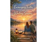 Encouraging Truths For Waiting Seasons (The Encouraging)