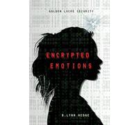 Encrypted Emotions: Golden Locke Security Book 1