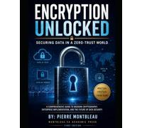Encryption Unlocked: Securing Data in a Zero-Trust World (Technical)