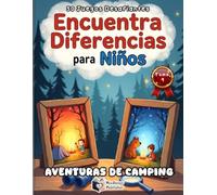 ENCUENTRA LAS DIFERENCIAS para NIÑOS: AVENTURAS DE CAMPING: 50 Puzzles Coloridos de Búsqueda y Observación | Descubre los 5 Errores en la Naturaleza | ... Encuentra las Diferencias para Niños)