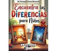 ENCUENTRA LAS DIFERENCIAS para NIÑOS - En El Aula: 50 Puzzles Coloridos de Búsqueda y Observación | Descubre los 5 Errores en la Escuela | Modo ... Encuentra las Diferencias para Niños)