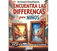 ENCUENTRA LAS DIFERENCIAS para NIÑOS: En el Corazón de la Ciudad: 50 Puzzles Coloridos de Búsqueda y Observación | Descubre los 5 Errores en Calles y ... Encuentra las Diferencias para Niños)