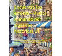 Encuentra los errores - Vuelta al mundo por ciudades históricas 01: Diversión con juegos de búsqueda y acertijos con 20 paisajes urbanos históricos realistas para niños y adultos