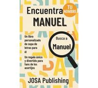 Encuentra tu nombre: Manuel - Un libro personalizado de sopa de letras para él: El regalo perfecto para él: un reto único que jamás olvidará