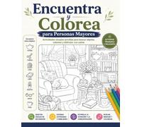 Encuentra y Colorea para Personas Mayores: Actividades visuales sencillas para buscar objetos, colorear y disfrutar con calma